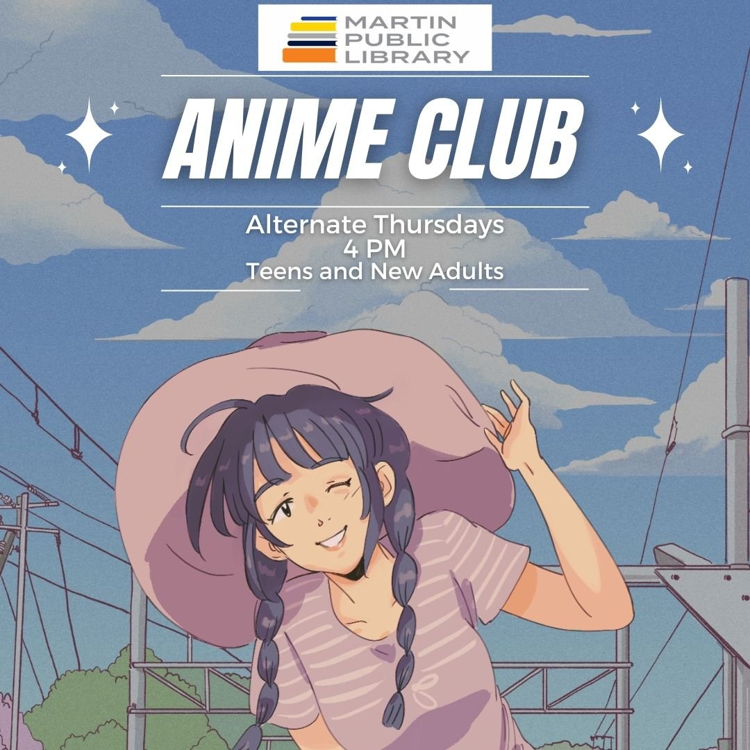 Anime Club — Martin Public Library